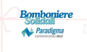 Bomboniere Solidali Paradigma: un regalo che fa la differenza